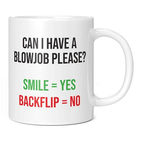 Can I Have A Blowjob Please Mug Rude Funny Novelty Sex Mug Cup Etsy