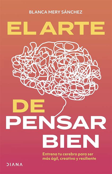 El Arte De Pensar Bien Spanish Edition Kindle Edition By S Nchez