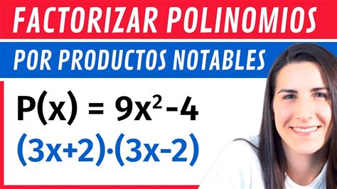 Factorización de Polinomios usando Productos Notables YouTube