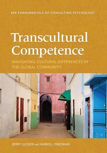 Transcultural Competence Navigating Cultural Differences In The Global Community Paperback By
