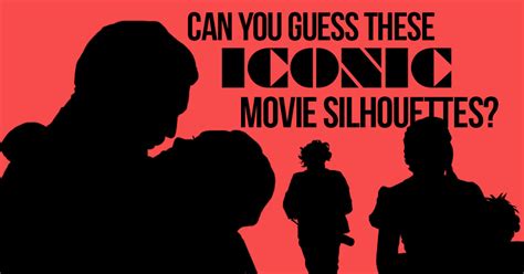 Can You Guess These Iconic Movie Silhouettes Do You Remember
