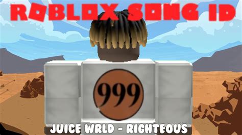 Juice Wrld Righteous Roblox Song Id Youtube