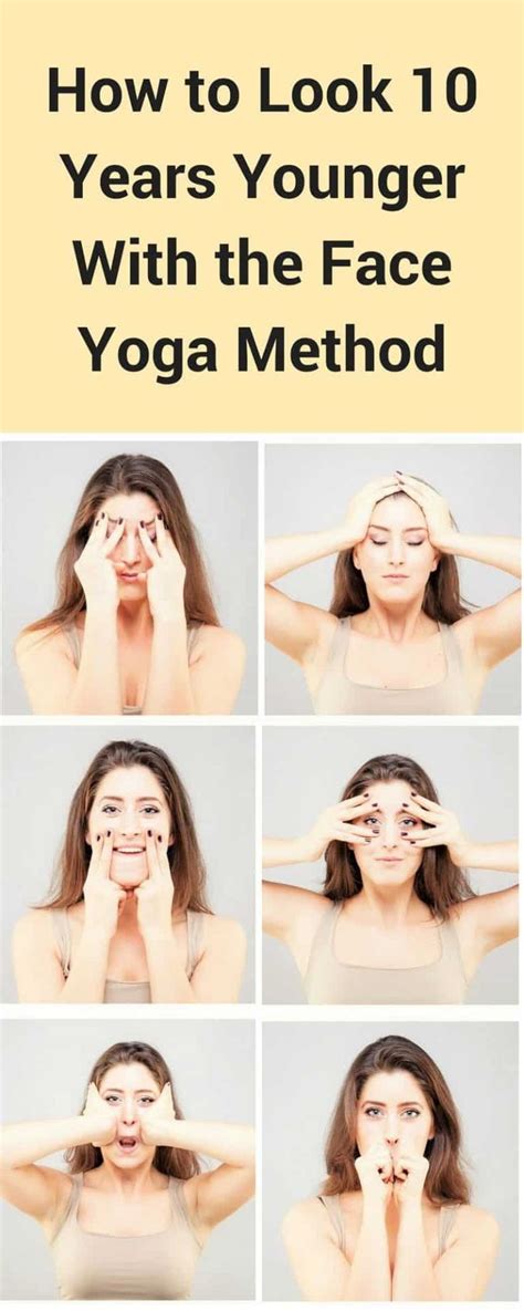 How To Look 10 Years Younger With The Face Yoga Method 6 Face Yoga