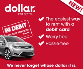 Prepaid debit and gift cards are accepted at time of return only. Car Rental Debit Card Rentals | Dollar