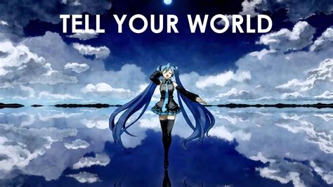 【vocaloid】 Tell Your World Hatsune Miku Youtube