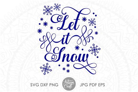 Let It Snow Svg Christmas Png Snowflake Clipart 711176 Cut Files