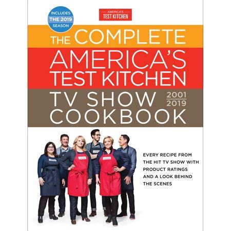 Features from 2001 to 2011 are included, the recipes, the product tests, the science behind the cooking techniques. The Complete America's Test Kitchen TV Show Cookbook 2001 ...