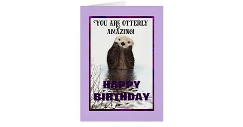You Are Otterly Amazing Cute Otter Birthday Card