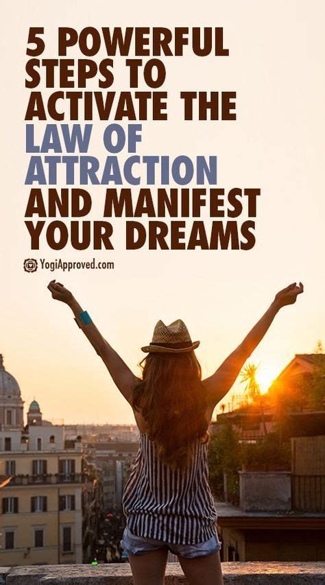 5 Powerful Steps To Activate The Law Of Attraction And Manifest Your Dreams Law Of Attraction