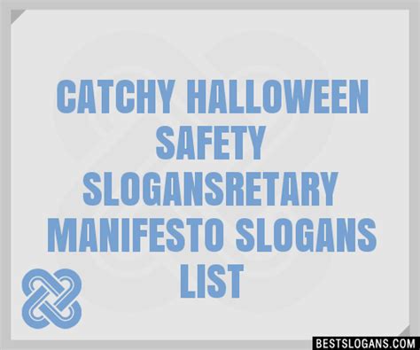 100 Catchy Halloween Safety Retary Manifesto Slogans 2024 Generator
