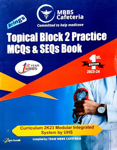 Mbbs Cafeteria Topical Block 2 Practice Mcqs And Seqs Book Curriculum