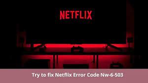 Como corrigir o código de erro do Netflix nw 6 503 Techs Gizmos