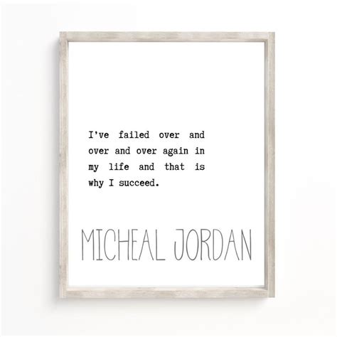 Why does it feel so rotten when the movement is not in synch? Michael Jordan Quotes, I've failed over and over again in my life and that is why I succeed ...