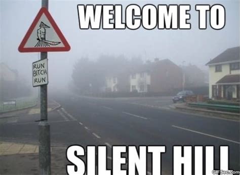 Meme Welcome To Silent Hill Meme Viral Viral Videos