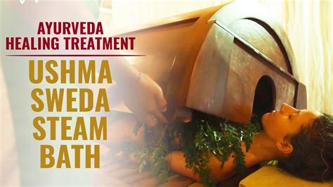 ayurveda healing treatment ushma sweda steam bath 🌿💦 youtube