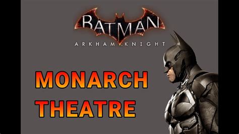 batman arkham knight monarch theatre challenge map youtube