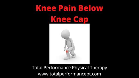Knee Pain Below Knee Cap Youtube
