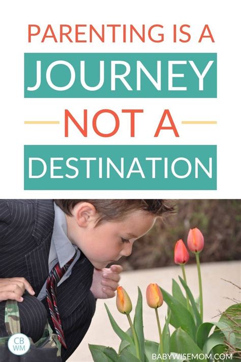 Parenting Is A Journey Not A Destination Babywise Mom In 2020