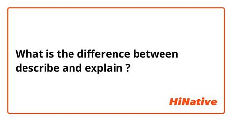 🆚what Is The Difference Between Describe And Explain Describe