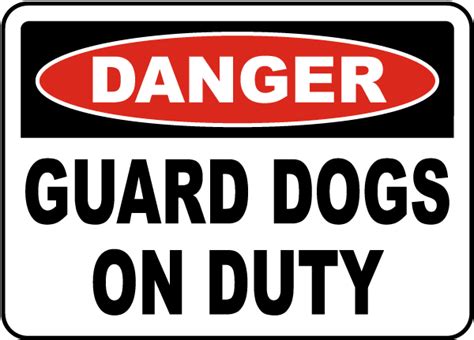Danger Guard Dogs On Duty Sign F7539 By