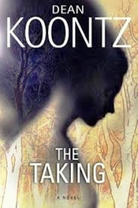 Dean Koontz The Taking Novels Good Books Alien Invasion