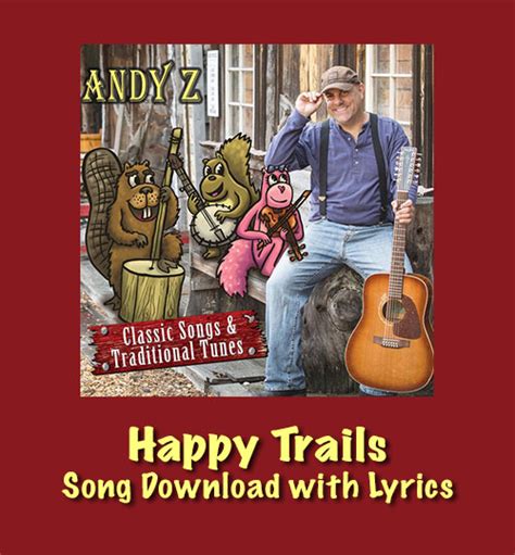 Happy Trails Song Download With Lyrics Songs For Teaching® Educational