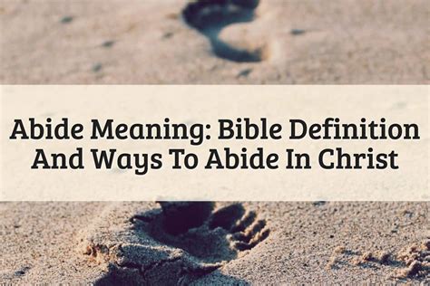 Abide Meaning Bible How To Follow The Powerful God 2024