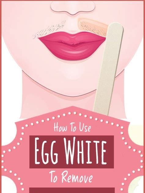 Hair Removal Permanent Facials How To Use Egg White To Remove Upper