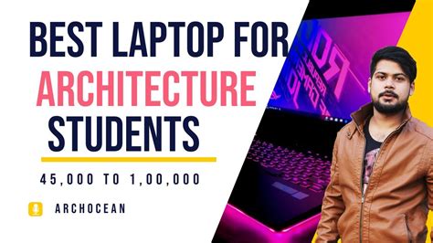 Best Laptop For Architecture Students 45000 To 100000 Youtube