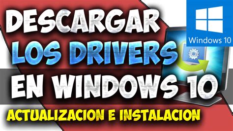 Solucionespc Descargar Y Actualizar Drivers En Windows 10