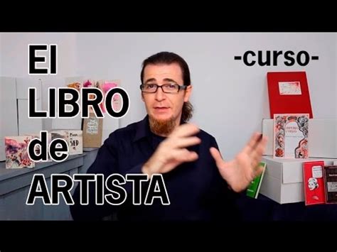 El Libro de Artista. Concepto, fabricación y venta. Curso ...