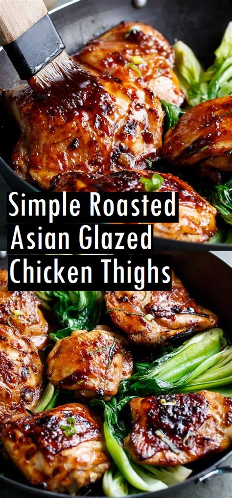 Simple Roasted Asian Glazed Chicken Thighs Dessert And Cake Recipes