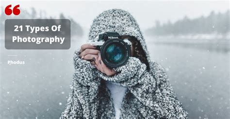 21 Types Of Photography You Should Know 2024 Phodus