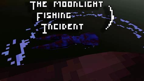The Ugly Fish The Moonlight Fishing Incident Youtube
