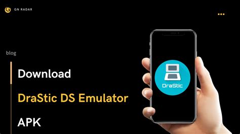 Drastic Ds Emulator Apk Download Latest Version 2024