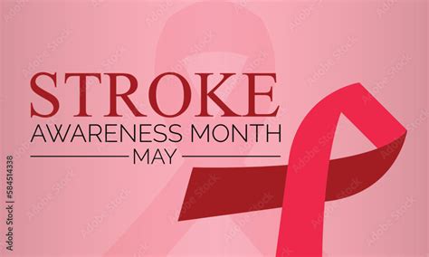 National Stroke Awareness Month Is Observed Each Year During Mayvector