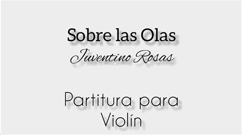 Sobre Las Olas Juventino Rosas • Partitura Para Violín Youtube