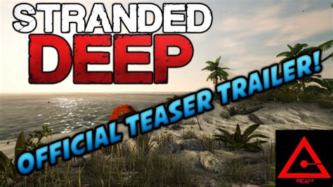 Stranded Deep Official Teaser Trailer Youtube