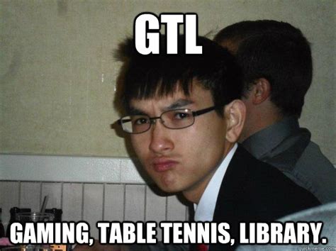 The best table tennis memes and images of april 2021. GTL gaming, table tennis, library. - Rebellious Asian ...