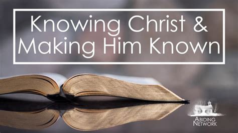 Knowing Christ And Making Him Known Devotional Reading Plan