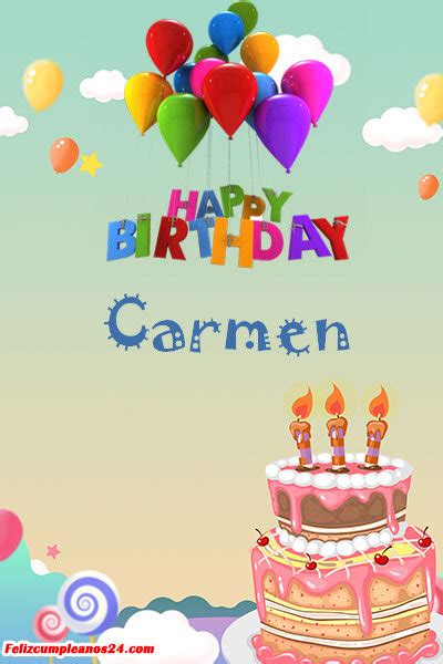 Feliz Cumpleaños Carmen Tarjetas De Felicitaciones E Imágenes Feliz
