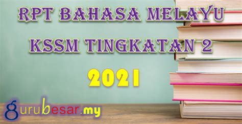 RPT Bahasa Melayu KSSM Tingkatan 2 2021  GuruBesar.my