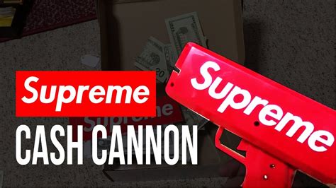Supreme Cash Canon Youtube