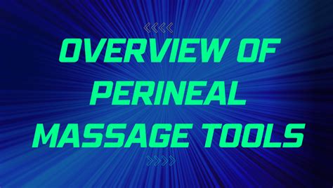 Overview Of Perineal Massage Tools Artificial Intelligence News