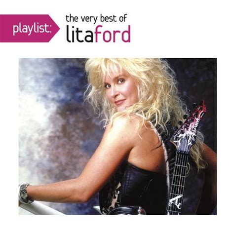 Lita Ford Playlist The Very Best Of Lita Ford Cd Amoeba Music