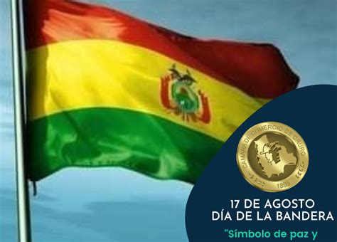 17 De Agosto Día De La Bandera Cámara De Comercio De Oruro