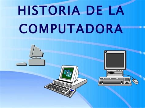 Historia De La Computadora