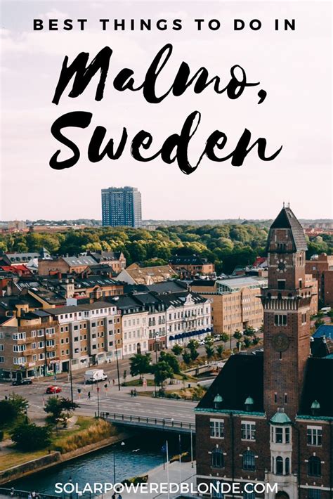 You Guide On All The Best Things To Do In Malmö Sweden Where To Stay