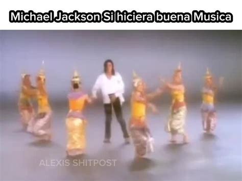 Michael Jackson Si Hiciera Buena Musica Meme By Alexisshitpost