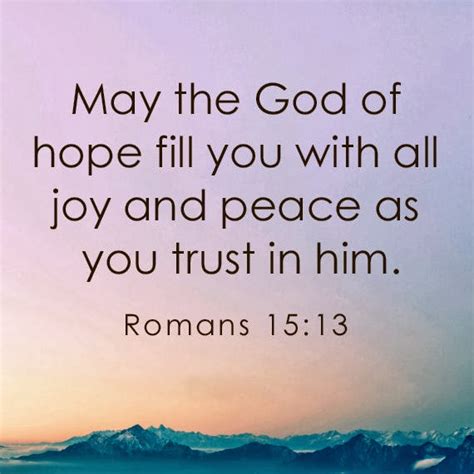 May The God Of Hope Fill You With All Joy And Peace As You Trust In Him